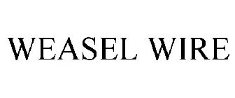 WEASEL WIRE