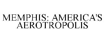 MEMPHIS: AMERICA'S AEROTROPOLIS