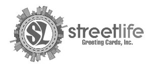 SL STREETLIFE GREETING CARDS, INC.
