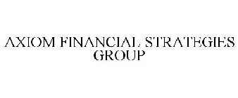AXIOM FINANCIAL STRATEGIES GROUP