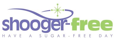 SHOOGER-FREE HAVE A SUGAR-FREE DAY