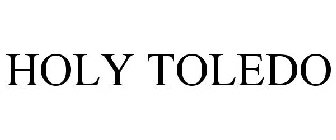 HOLY TOLEDO