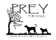 PREY FOR DOGS - HEALTHY, HOMEMADE, REAL DOG FOOD