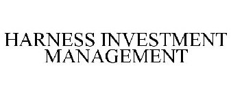 HARNESS INVESTMENT MANAGEMENT