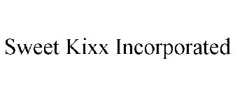 SWEET KIXX INCORPORATED
