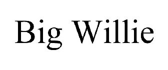 BIG WILLIE