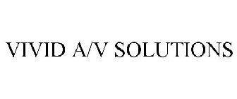 VIVID A/V SOLUTIONS