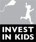 INVEST IN KIDS