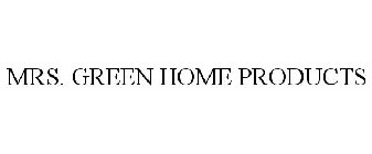 MRS. GREEN HOME PRODUCTS