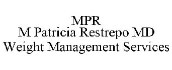MPR M PATRICIA RESTREPO MD WEIGHT MANAGEMENT SERVICES