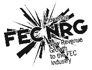 FEC NRG POWERING NEW REVENUE GROWTH TO THE FEC INDUSTRY