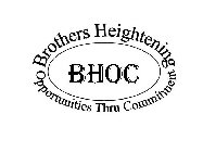 BHOC BROTHERS HEIGHTENING OPPORTUNITIES THRU COMMITMENT