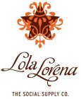 LOLA LORENA THE SOCIAL SUPPLY CO.