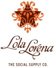 LOLA LORENA THE SOCIAL SUPPLY CO.
