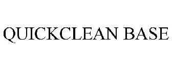 QUICKCLEAN BASE