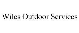 WILES OUTDOOR SERVICES