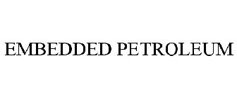 EMBEDDED PETROLEUM