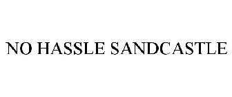 NO HASSLE SANDCASTLE