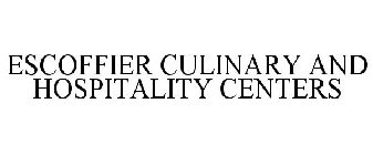 ESCOFFIER CULINARY AND HOSPITALITY CENTERS