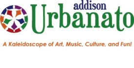 ADDISON URBANATO A KALEIDOSCOPE OF ART, MUSIC, CULTURE, AND FUN!