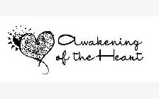 AWAKENING OF THE HEART