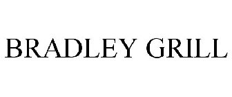 BRADLEY GRILL