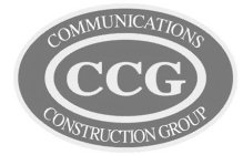 CCG COMMUNICATIONS CONSTRUCTION GROUP