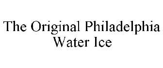 THE ORIGINAL PHILADELPHIA WATER ICE