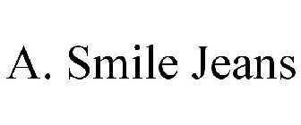 A. SMILE JEANS