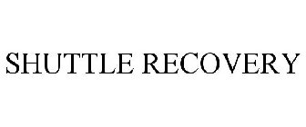 SHUTTLE RECOVERY