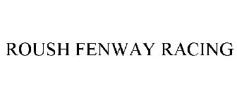 ROUSH FENWAY RACING