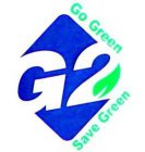 G2 GO GREEN SAVE GREEN