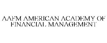 AAFM AMERICAN ACADEMY OF FINANCIAL MANAGEMENT