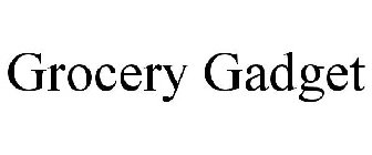 GROCERY GADGET