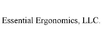ESSENTIAL ERGONOMICS, LLC.