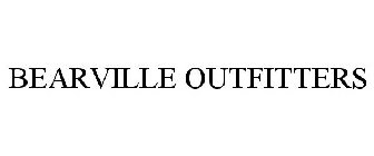 BEARVILLE OUTFITTERS