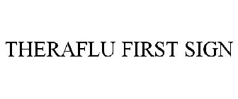 THERAFLU FIRST SIGN