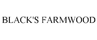 BLACK'S FARMWOOD