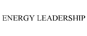ENERGY LEADERSHIP