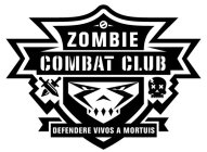 ZOMBIE COMBAT CLUB DEFENDERE VIVOS A MORTUIS