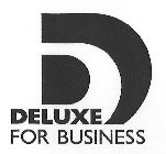 D DELUXE FOR BUSINESS