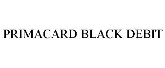 PRIMACARD BLACK DEBIT