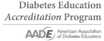 DIABETES EDUCATION ACCREDITATION PROGRAMAADE AMERICAN ASSOCIATION OF DIABETES EDUCATORS