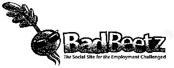 BADBEETZ THE SOCIAL SITE FOR THE EMPLOYMENT CHALLENGED