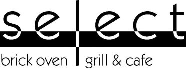 SELECT BRICK OVEN GRILL & CAFE