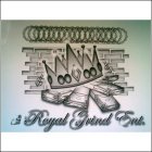 ROYAL GRIND ENT.