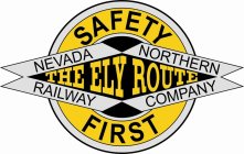 SAFETY FIRST THE ELY ROUTE NEVADA NORTHERN RAILWAY COMPANY