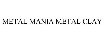 METAL MANIA METAL CLAY