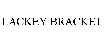LACKEY BRACKET