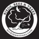 BIRDS, BEES & TREES BIRDSBEESTREES.COM